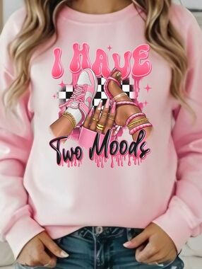 Pink “I Have Two Moods” Graphic Sweatshirt  Trendy Streetwear Cute Girly